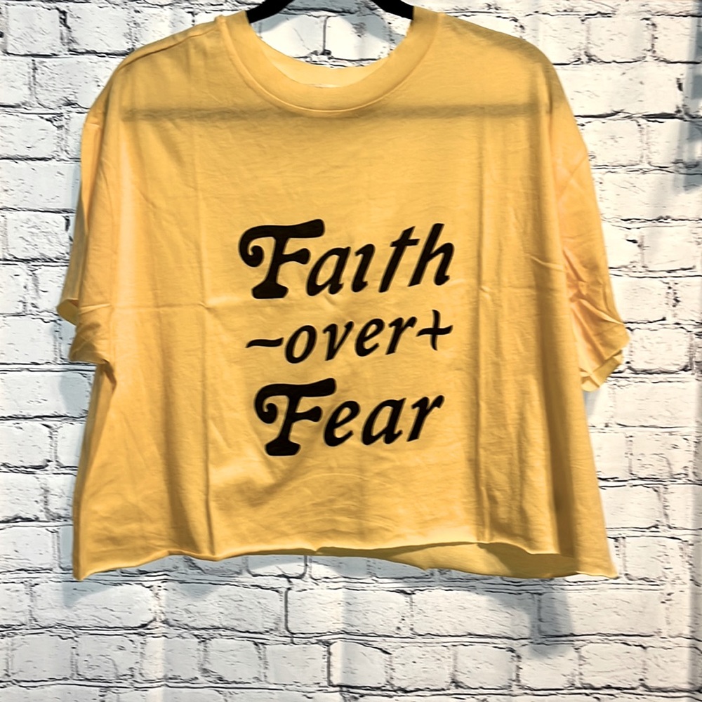 NWOT Faith over Fear Tee
